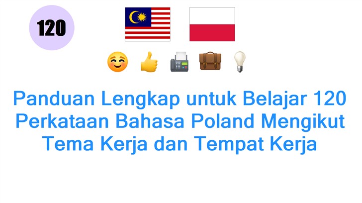 Panduan Lengkap untuk Belajar 120 Perkataan Bahasa Poland Mengikut Tema Kerja dan Tempat Kerja